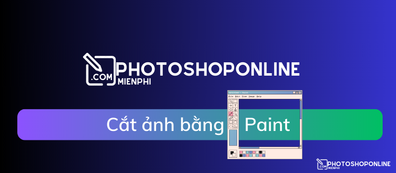 Cắt hình ảnh nhanh bằng Paint trên Windows