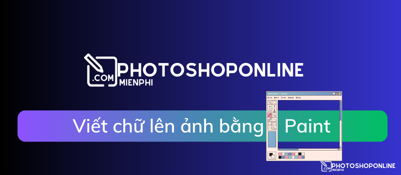 Cách viết chữ lên hình ảnh sử dụng Paint trên Windows