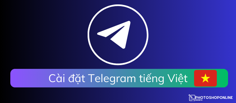 Link tải, cài đặt ứng dụng Telegram tiếng Việt
