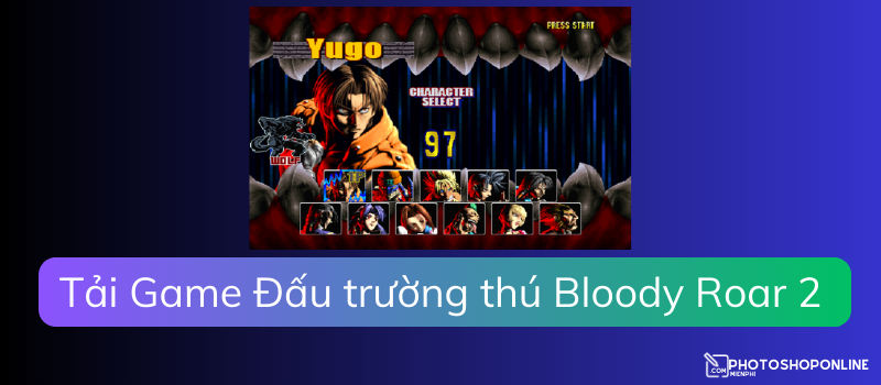 Tải game Đấu trường thú 2 (Bloody Roar 2) Full